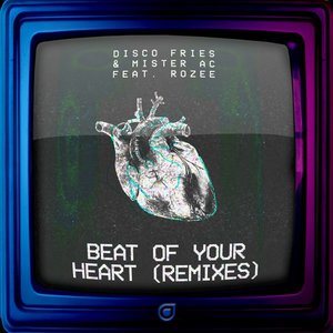 Beat Of Your Heart (Remixes)