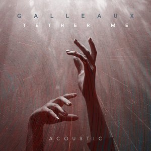 Tether Me (Acoustic)