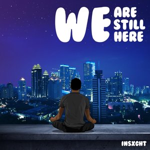We Are Still Here