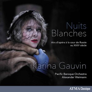 Nuits blanches: Airs d’opéra à la cour de Russie au XVIIIe siècle