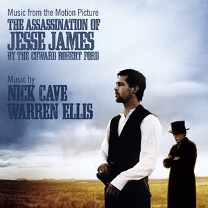 Image for 'Music From The Motion Picture The Assassination Of Jesse James By The Coward Robert Ford'