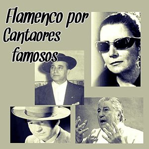 Flamenco por Cantaores Famosos