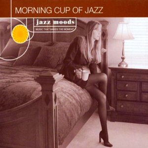 Jazz Moods: Morning Cup of Jazz