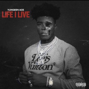 Yungeen Ace - Life I Live - Zortam Music