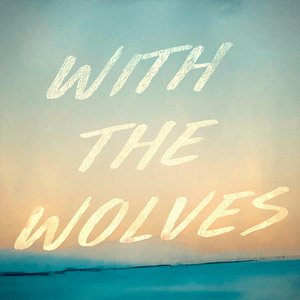 With The Wolves