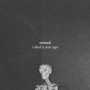 I Died a Year Ago - Single