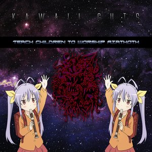 Teach Children to Worship Azathoth