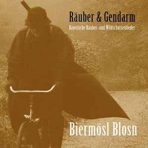 Räuber & Gendarm: Bayerische Räuber- und Wildschützenlieder cover