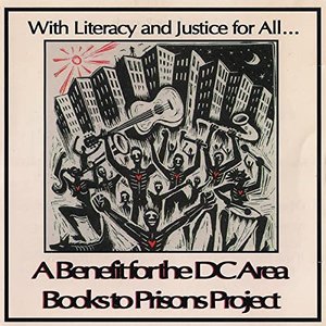 With Literacy and Justice for All: A Benefit for the DC Area Books to Prisons Project