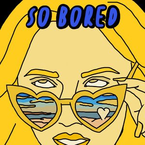 So Bored - Single