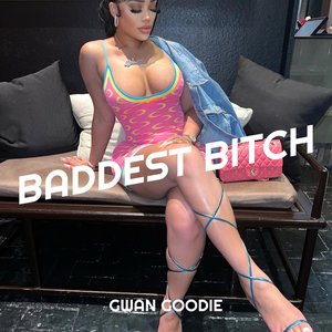 Baddest Bitch