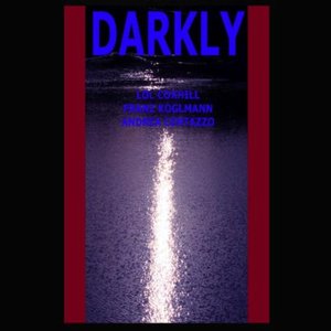 Darkly