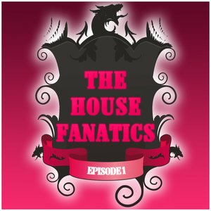 The House Fanatics, Episode 1
