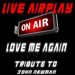 Love Me Again (A Tribute to John Newman)
