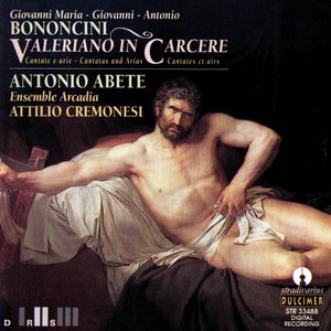 Bild für 'Giovanni Maria, Giovanni, Antonio Bononcini: Valeriano In Carcere'