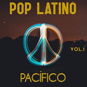 Pop Latino Pacífico Vol. 1