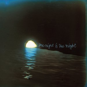The Night is the Night