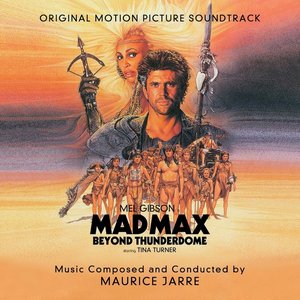 Mad Max Beyond Thunderdome: Original Motion Picture Soundtrack