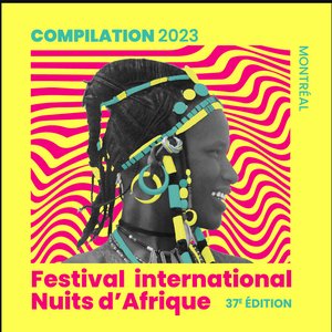 Festival International Nuits d'Afrique 37ème Édition - Compilation 2023