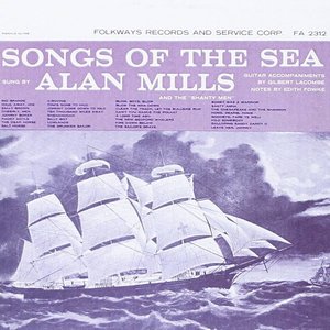 Songs Of The Sea: Sung By Alan Mills