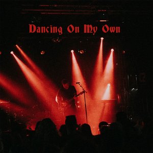 Dancing on My Own