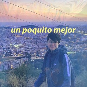 Un Poquito Mejor