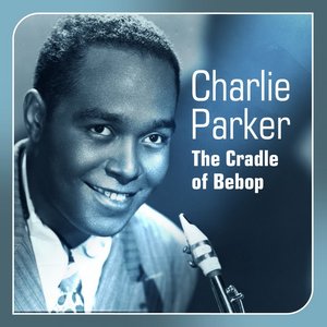 The Cradle of Bebop