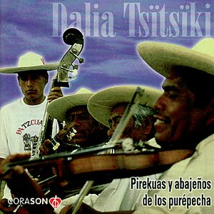 Dalia Tsïtsïki - Pirekuas y Abajeños