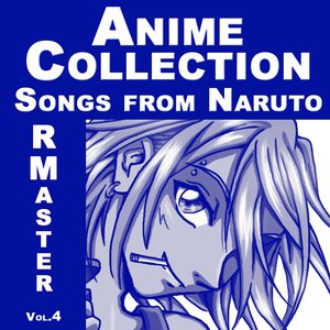 Anime Collection Naruto, Vol.4 (Songs from Naruto)