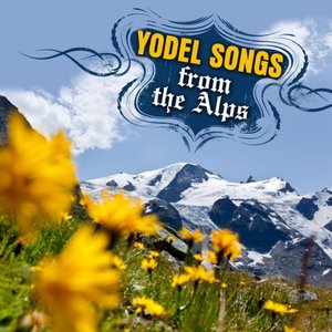 Yodel Songs From The Alps