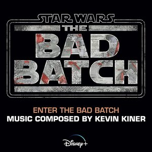 Enter the Bad Batch (From "Star Wars: The Bad Batch")