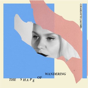 The Shape of Wandering - EP