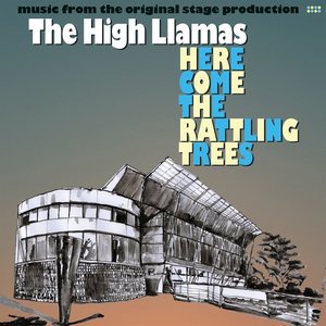 Here Come the Rattling Trees: Music from the original stage production