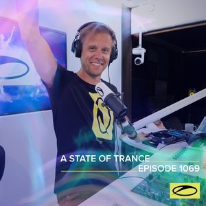 Asot 1069 - A State of Trance Episode 1069 (DJ Mix)