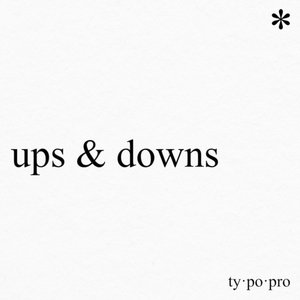 ups & downs