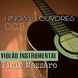Hinos e Louvores Ccb: Violão Instrumental