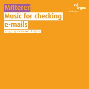 Music for Checking E-mails ("... Giving the Illusion of Depth")