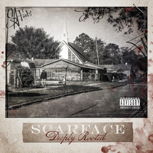 Scarface - Rooted Lyrics - Zortam Music