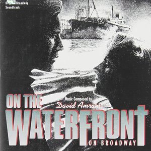 On the Waterfront: On Broadway (Original Broadway Soundtrack)