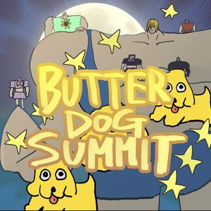 BUTTER DOG SUMMIT