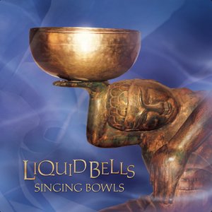 Liquid Bells