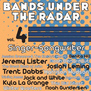 Bands Under the Radar, Vol. 4: Singer-Songwriter