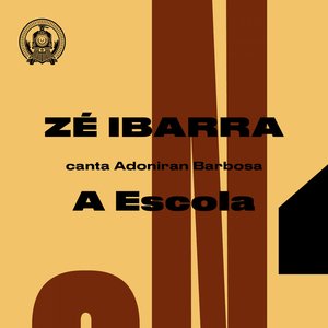 A Escola (Zé Ibarra Canta Adoniran Barbosa)