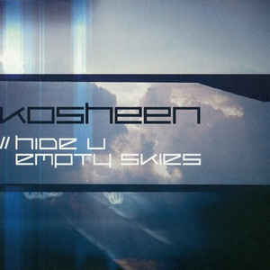 Kosheen - Hide U / Empty Skies - Zortam Music