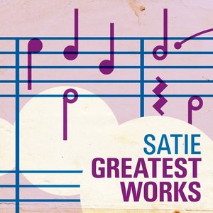 Satie Greatest Works