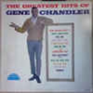 The Greatest Hits of Gene Chandler