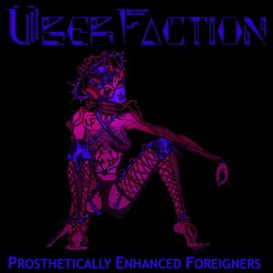 Prosthetically Enhanced Forigners