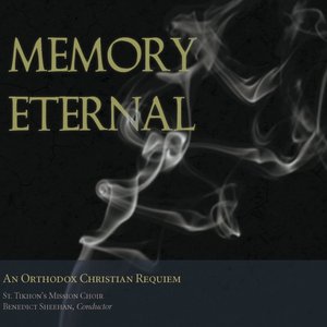Memory Eternal: An Orthodox Christian Requiem