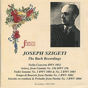 Joseph Szigeti: The Bach Recordings