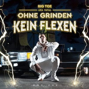 Ohne Grinden kein Flexen [Explicit]